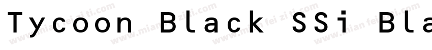Tycoon Black SSi Black字体转换